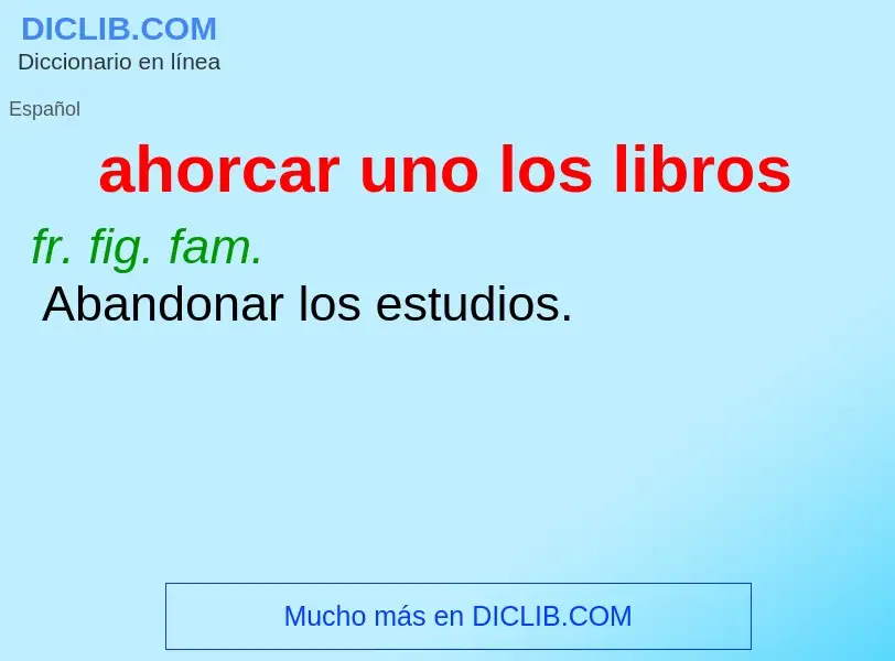 What is ahorcar uno los libros - definition