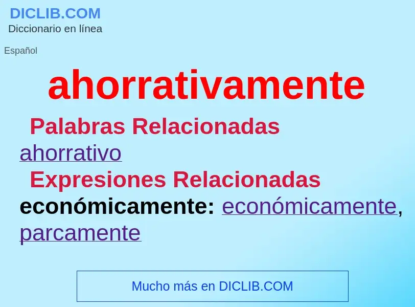 What is ahorrativamente - definition