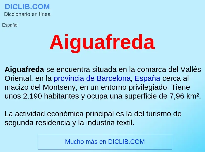 ¿Qué es Aiguafreda ? - significado y definición