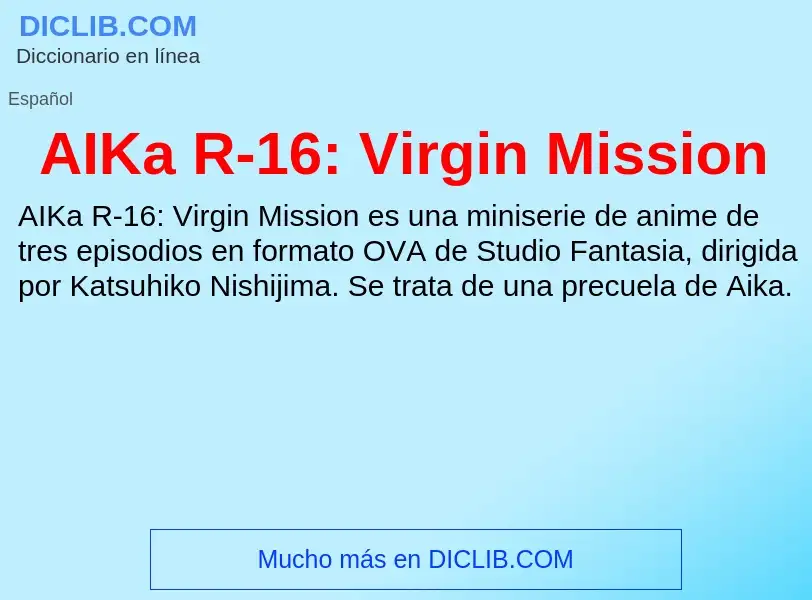 Что такое AIKa R-16: Virgin Mission - определение