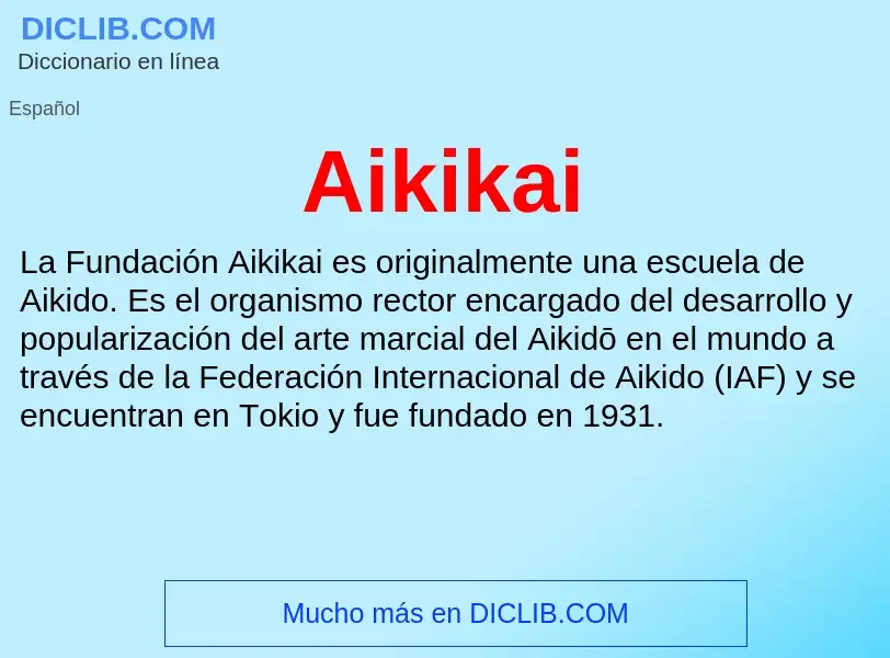 ¿Qué es Aikikai? - significado y definición