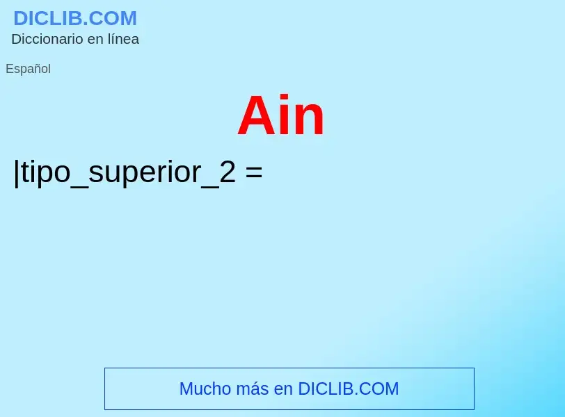 ¿Qué es Ain? - significado y definición