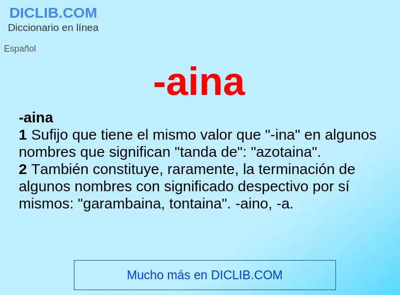 O que é -aina - definição, significado, conceito