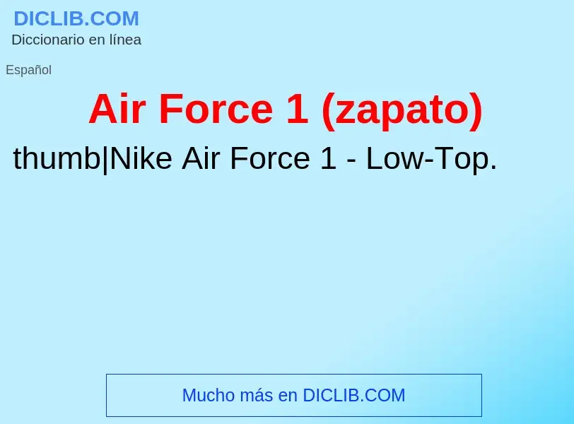 Che cos'è Air Force 1 (zapato) - definizione