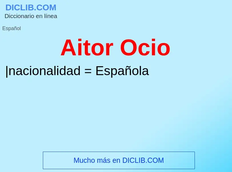 What is Aitor Ocio - meaning and definition