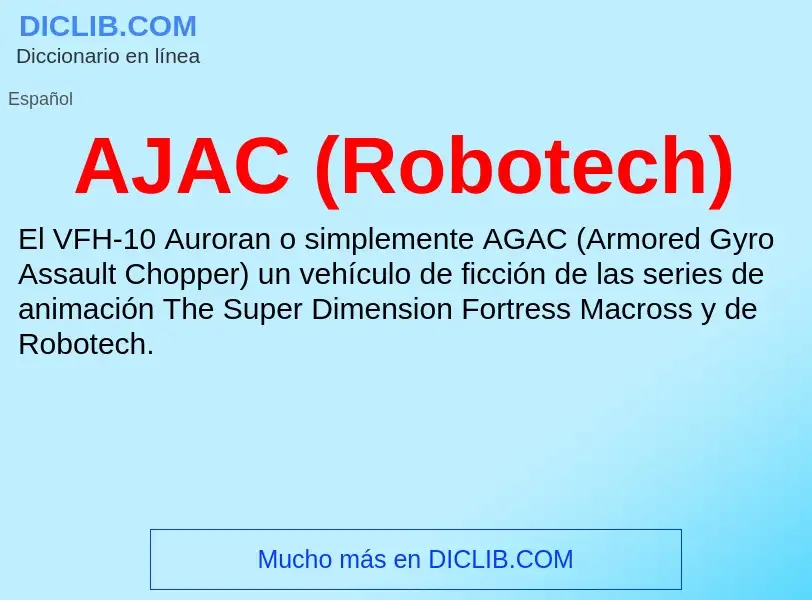 ¿Qué es AJAC (Robotech)? - significado y definición