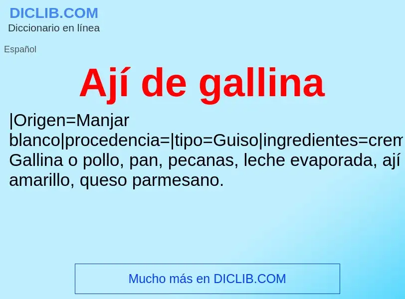 Wat is Ají de gallina - definition