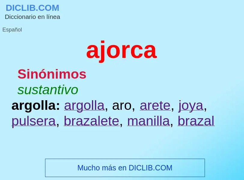 What is ajorca - meaning and definition