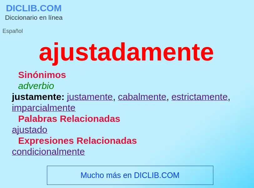 What is ajustadamente - meaning and definition