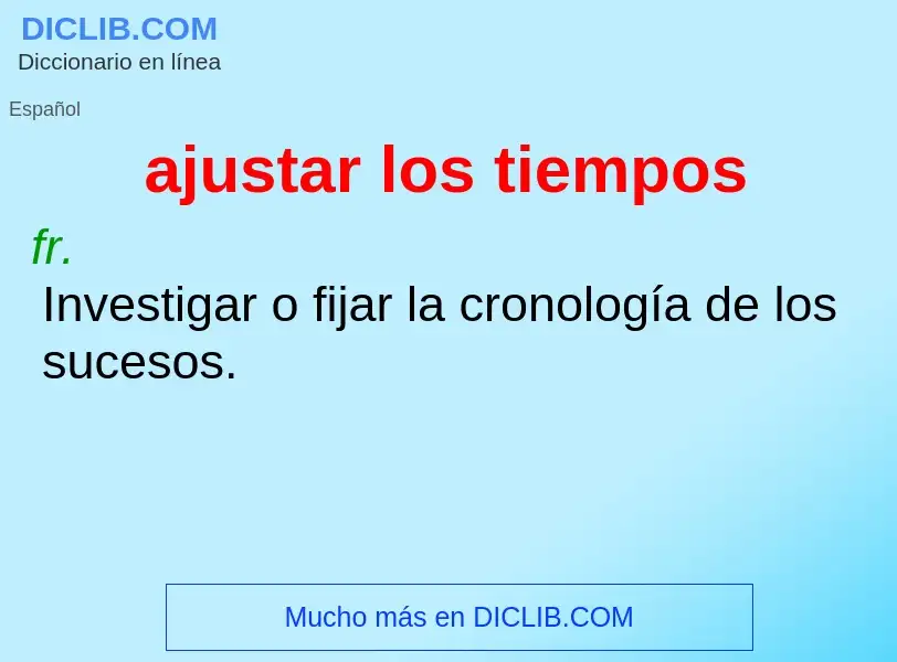 What is ajustar los tiempos - definition