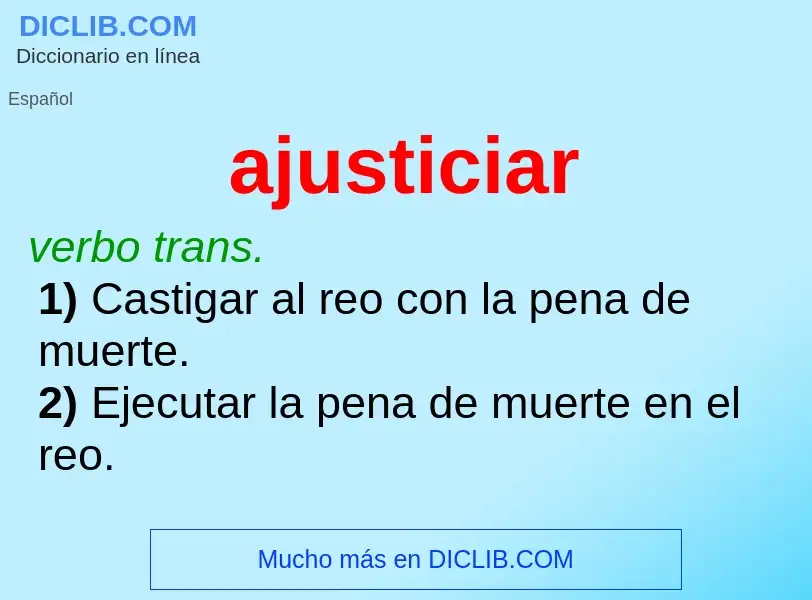 Was ist ajusticiar - Definition