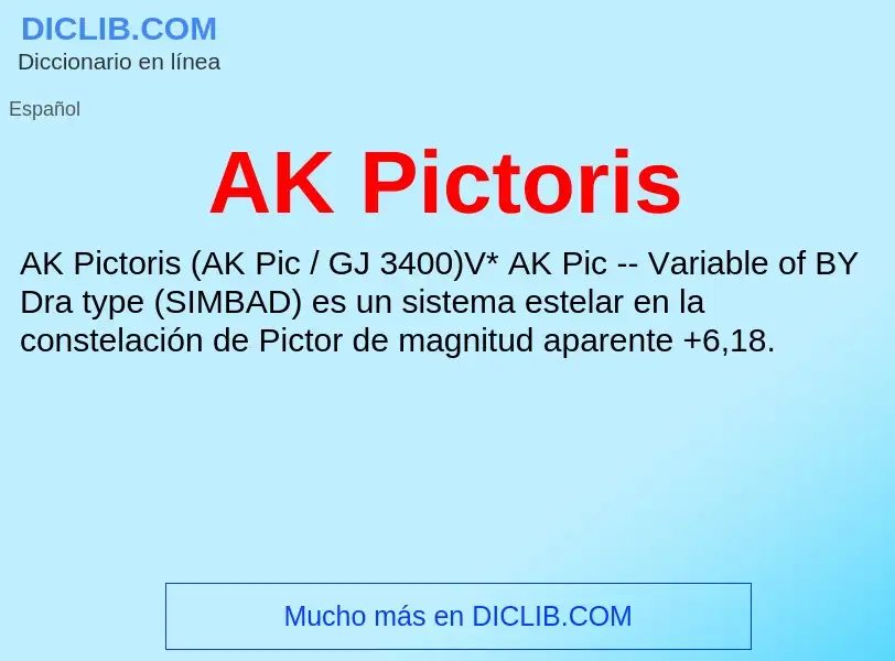 ¿Qué es AK Pictoris? - significado y definición