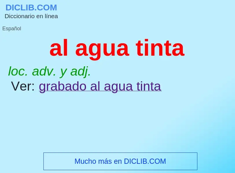 O que é al agua tinta - definição, significado, conceito