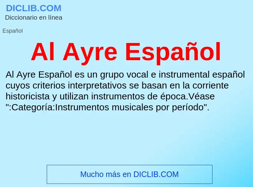 ¿Qué es Al Ayre Español? - significado y definición