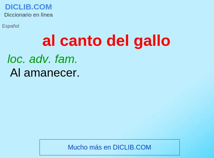 ¿Qué es al canto del gallo? - significado y definición