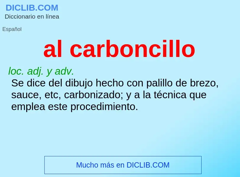 What is al carboncillo - meaning and definition