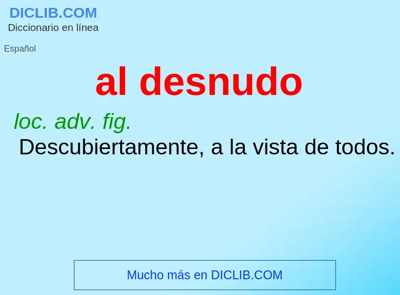 What is al desnudo - definition