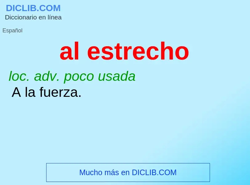 What is al estrecho - meaning and definition