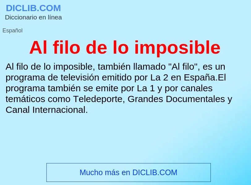 Что такое Al filo de lo imposible - определение