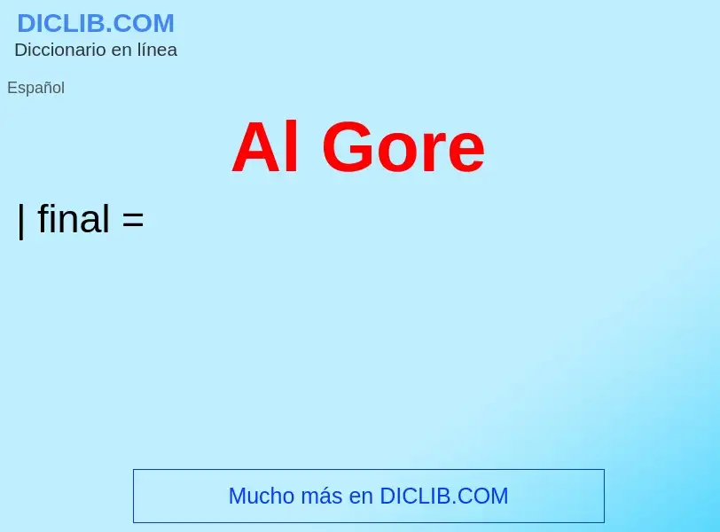 ¿Qué es Al Gore? - significado y definición