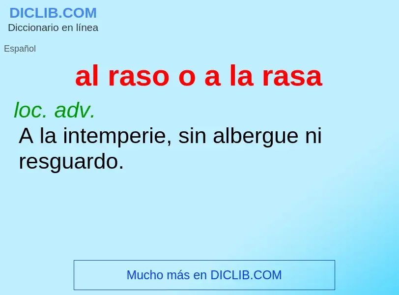 Che cos'è al raso o a la rasa - definizione