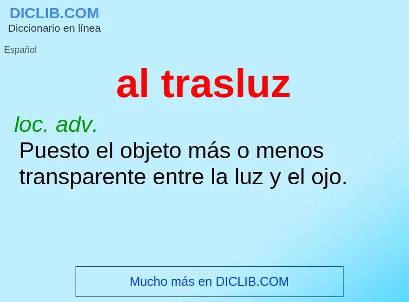 What is al trasluz - definition