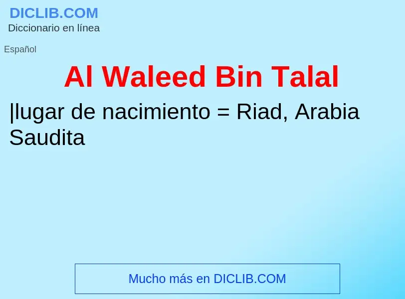 What is Al Waleed Bin Talal - meaning and definition