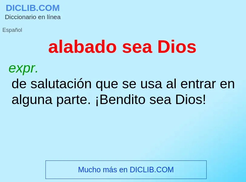 Wat is alabado sea Dios - definition