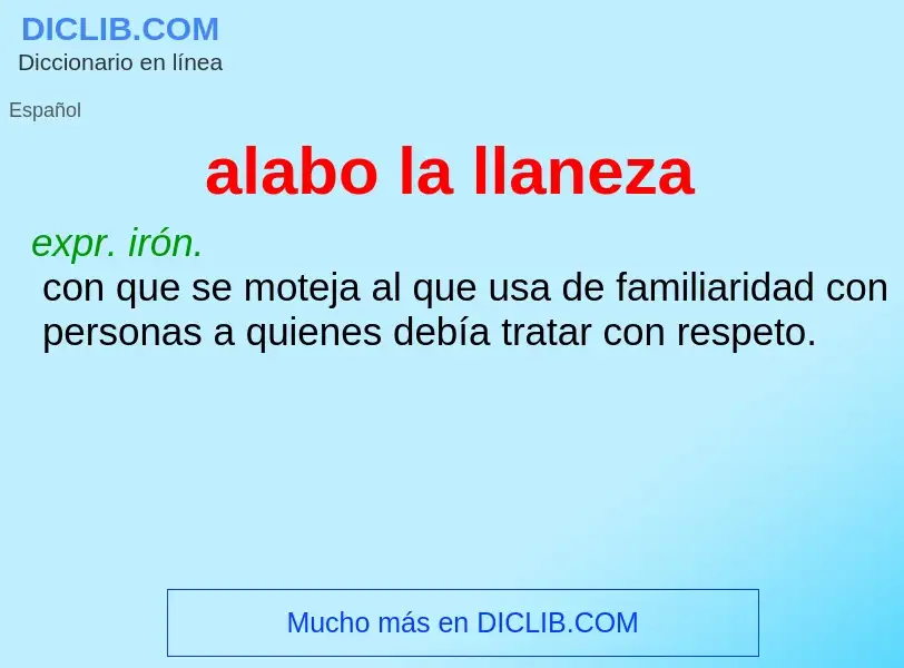 O que é alabo la llaneza - definição, significado, conceito