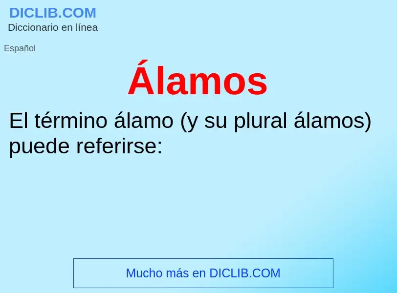 ¿Qué es Álamos? - significado y definición