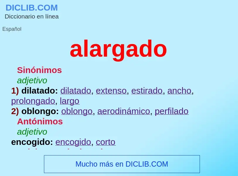 Wat is alargado - definition