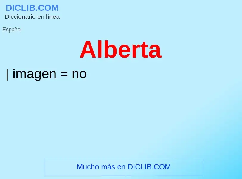 ¿Qué es Alberta? - significado y definición