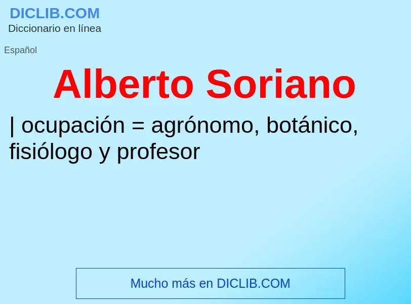 ¿Qué es Alberto Soriano? - significado y definición