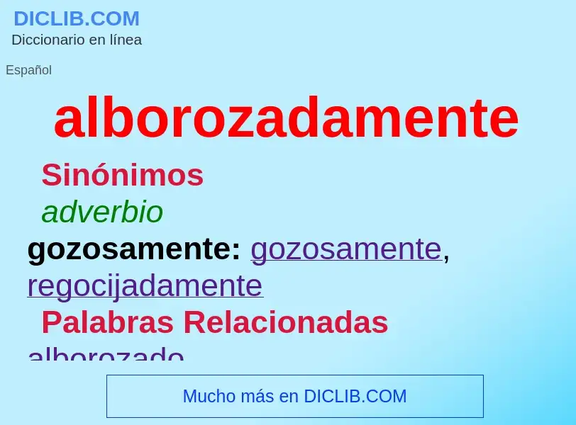 What is alborozadamente - meaning and definition