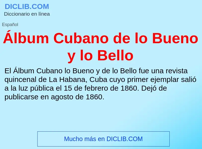 ¿Qué es Álbum Cubano de lo Bueno y lo Bello? - significado y definición