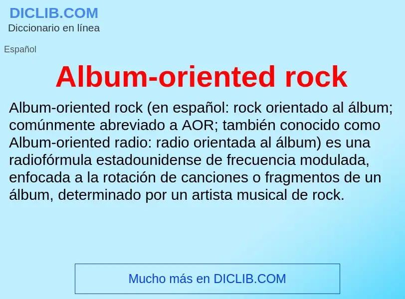 Che cos'è Album-oriented rock - definizione