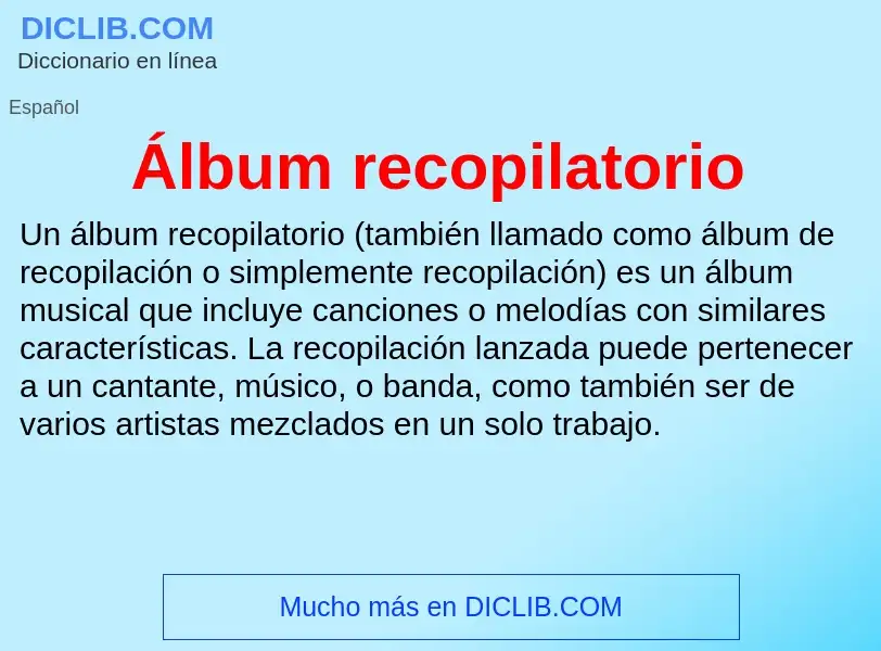 Che cos'è Álbum recopilatorio - definizione