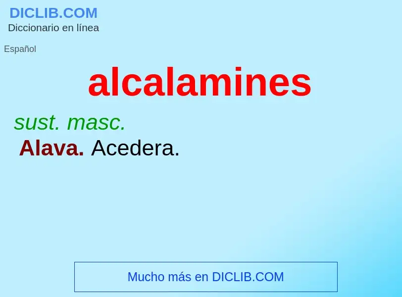 What is alcalamines - definition