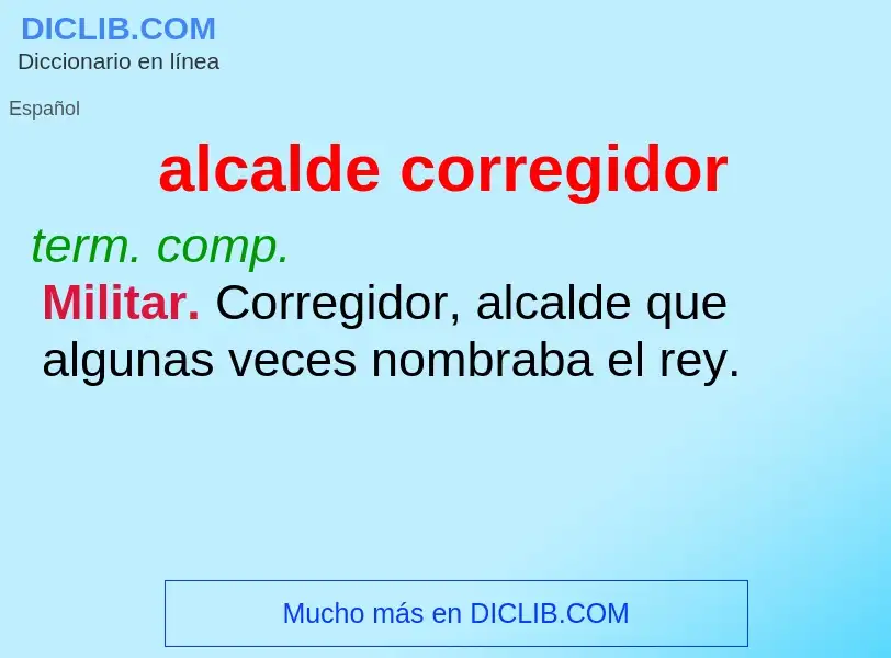 What is alcalde corregidor - definition