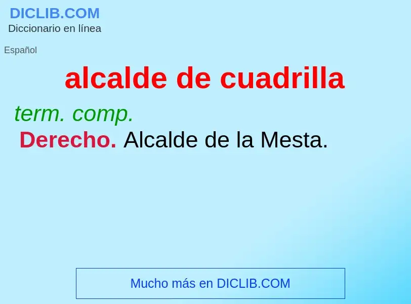 Qu'est-ce que alcalde de cuadrilla - définition