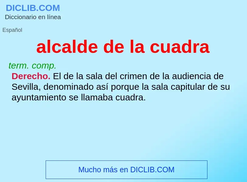 What is alcalde de la cuadra - definition