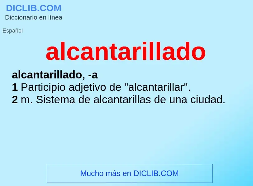 ¿Qué es alcantarillado? - significado y definición