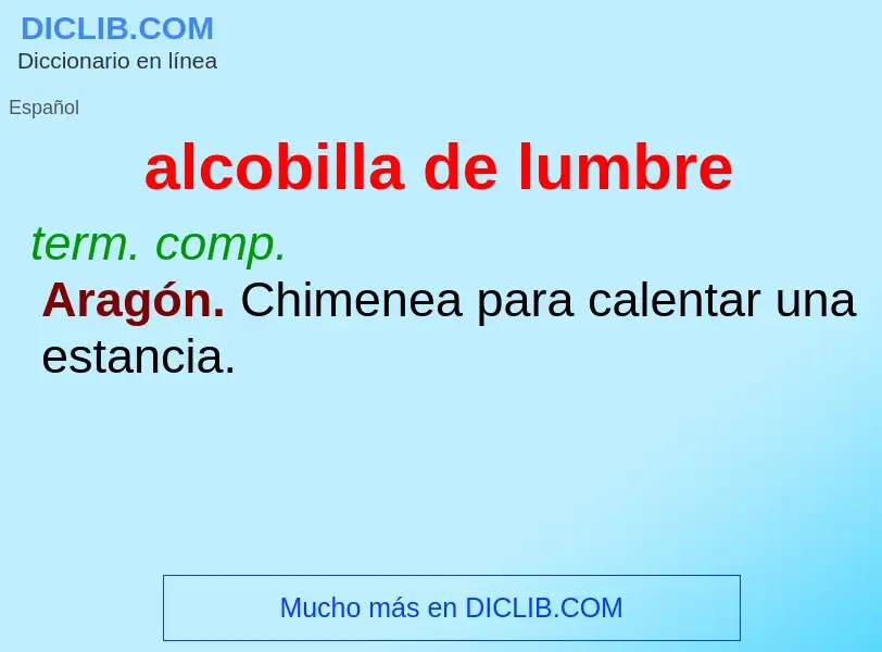 What is alcobilla de lumbre - meaning and definition