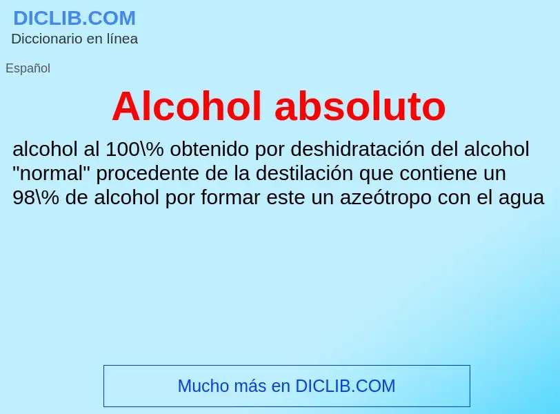 ¿Qué es Alcohol absoluto? - significado y definición