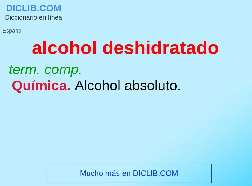 Wat is alcohol deshidratado - definition