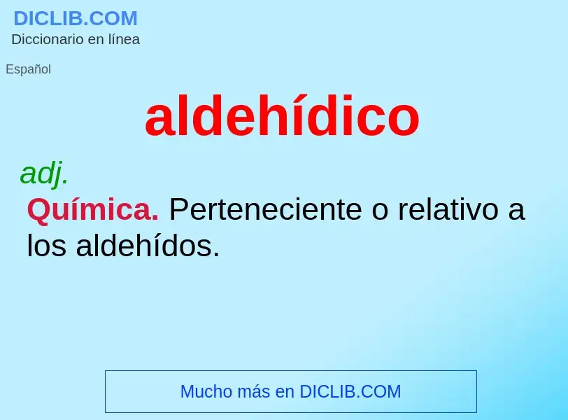 ¿Qué es aldehídico? - significado y definición