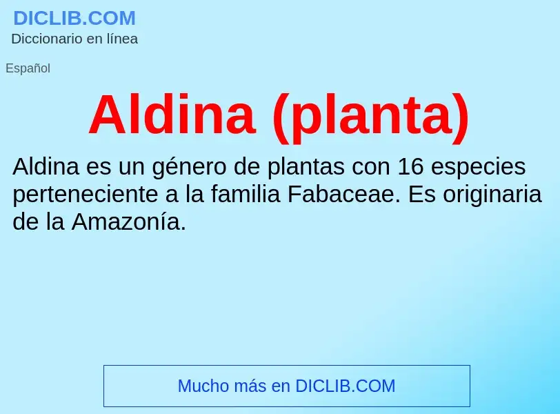 Was ist Aldina (planta) - Definition