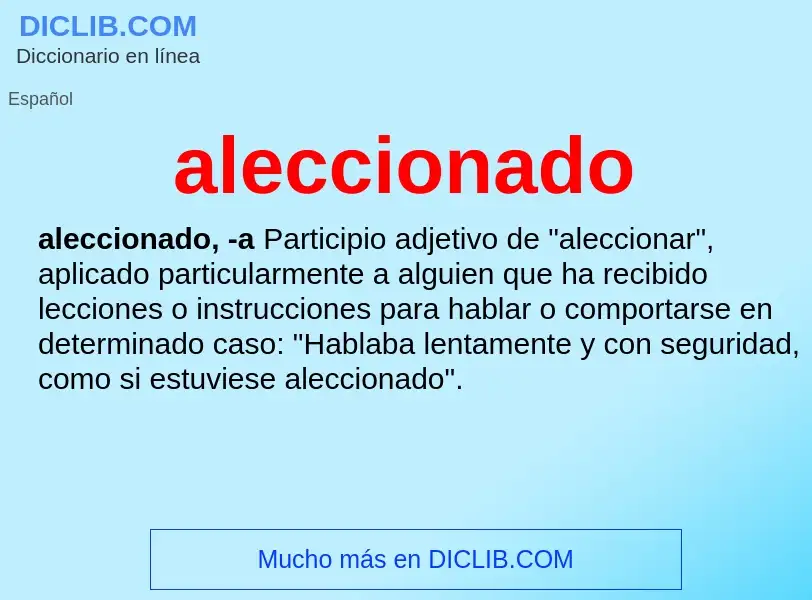 ¿Qué es aleccionado? - significado y definición