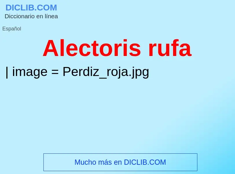 ¿Qué es Alectoris rufa? - significado y definición