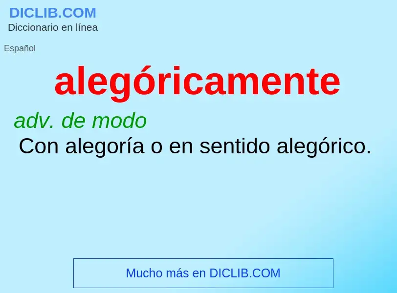 What is alegóricamente - meaning and definition